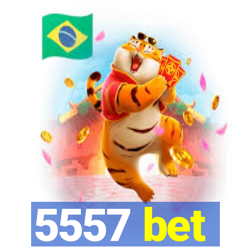 5557 bet